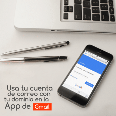 Usa tu cuenta de correo con tu dominio en la App de Gmail