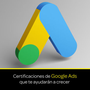 Certificaciones de Google Ads que te ayudan a crecer y a conseguir tus objetivos profesionales.