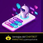 Ventajas del chatbot marketing y para qué sirve